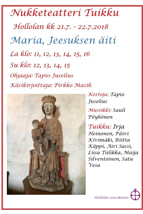 Nukketeatteri Tuikku: Maria, Jeesuksen äiti Nukketeatteri Tuikku: Maria, Jeesuksen äiti