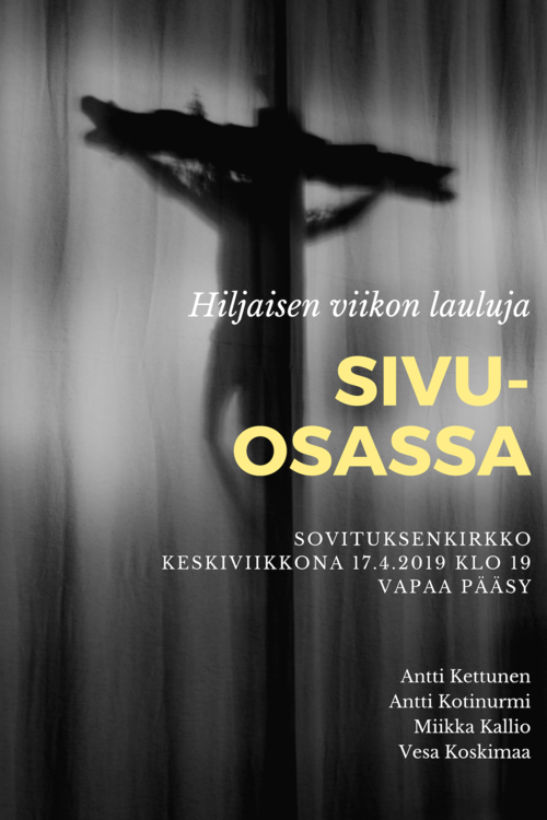 Sivuosassa - hiljaisen viikon lauluja Sivuosassa - hiljaisen viikon lauluja